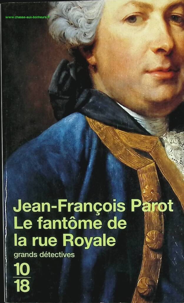 Le Fantôme de la rue Royale – Tome 3 – Jean-François Parot – Roman policier historique et enquête du commissaire Nicolas Le Floch - livre