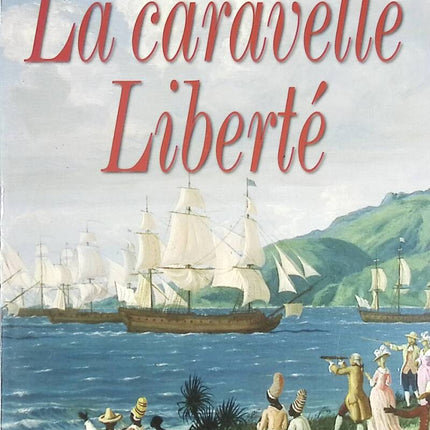 The Caravel Liberty - Marie-Reine de Jaham - book
