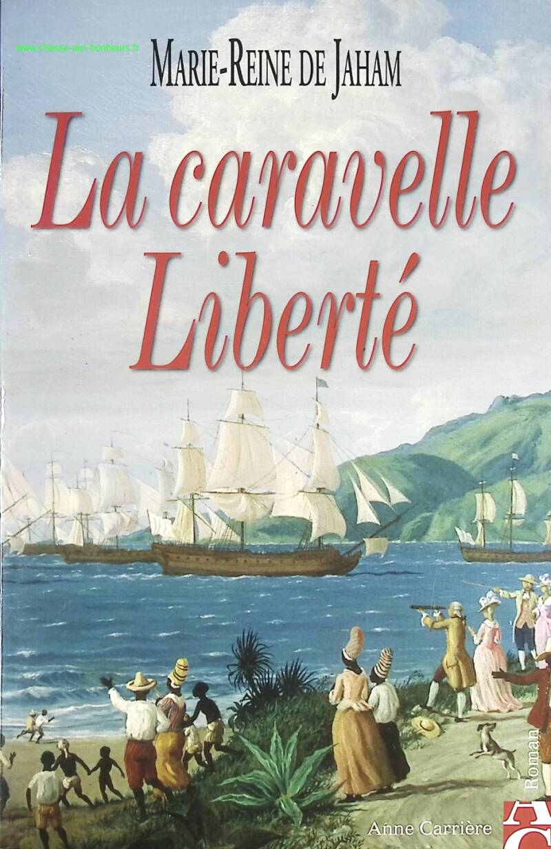 The Caravel Liberty - Marie-Reine de Jaham - book