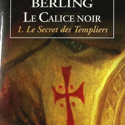 Les enfants du Graal n° 4 - Le calice noir tome 1 Le secret des templiers - Peter Berling - livre