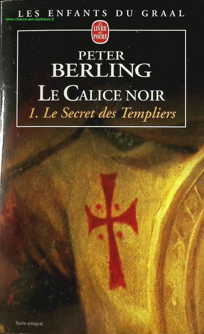 Children of the Grail No. 4 - The Black Chalice Volume 1 The Secret of the Templars - Peter Berling - book