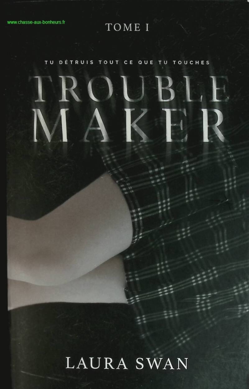 Troublemaker - Volume 1 - Laura Swan - book