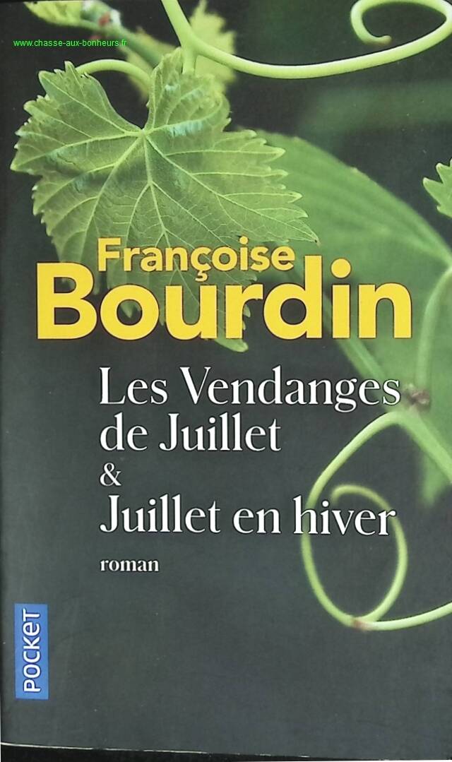 Les vendanges de juillet / Juillet en hiver - Françoise Bourdin - livre