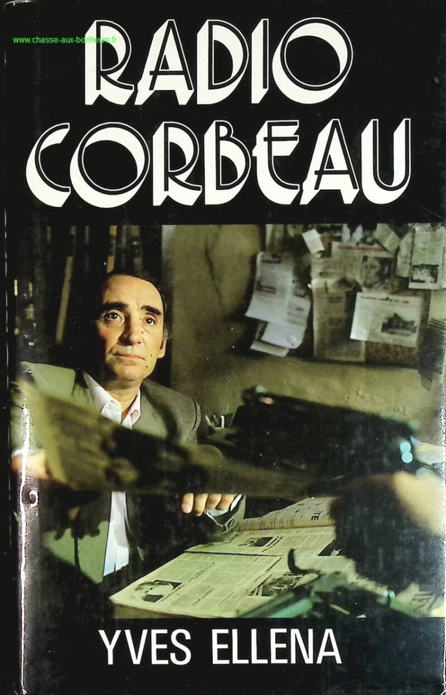 Radio Corbeau - Yves Ellena - livre