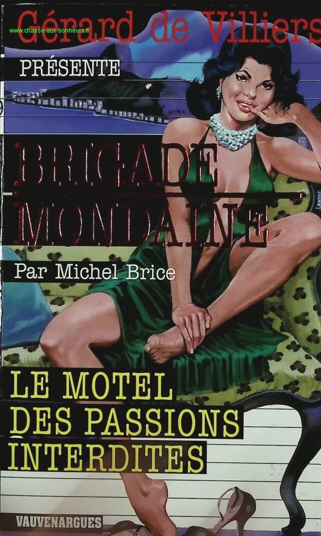 The Motel of Forbidden Passions - No. 299 - Brigade Mondaine - Gérard De Villiers - Michel Brice - book