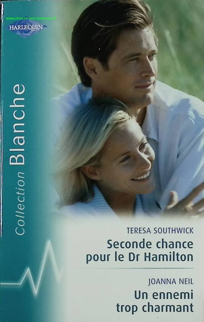 Second Chance for Dr. Hamilton: A Charming Enemy - Teresa Southwick Joanna Neil - Harlequin - book