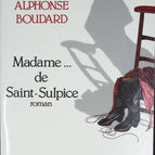 Madame... de Saint-Sulpice - Alphonse Boudard - livre
