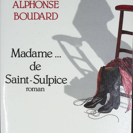 Madame... de Saint-Sulpice - Alphonse Boudard - livre