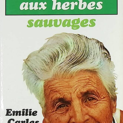 A Wild Herb Soup - Emilie Carles - book