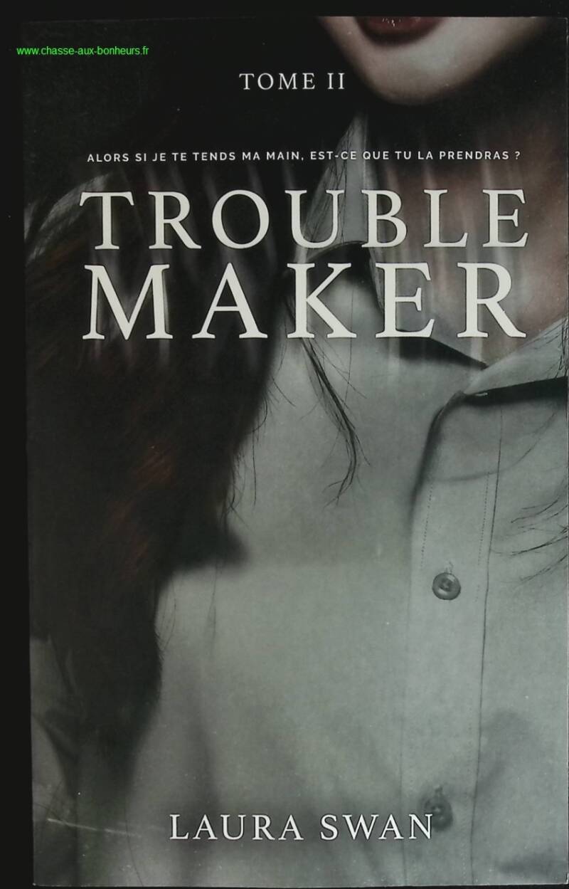 Troublemaker - Volume 2 - Laura Swan - book