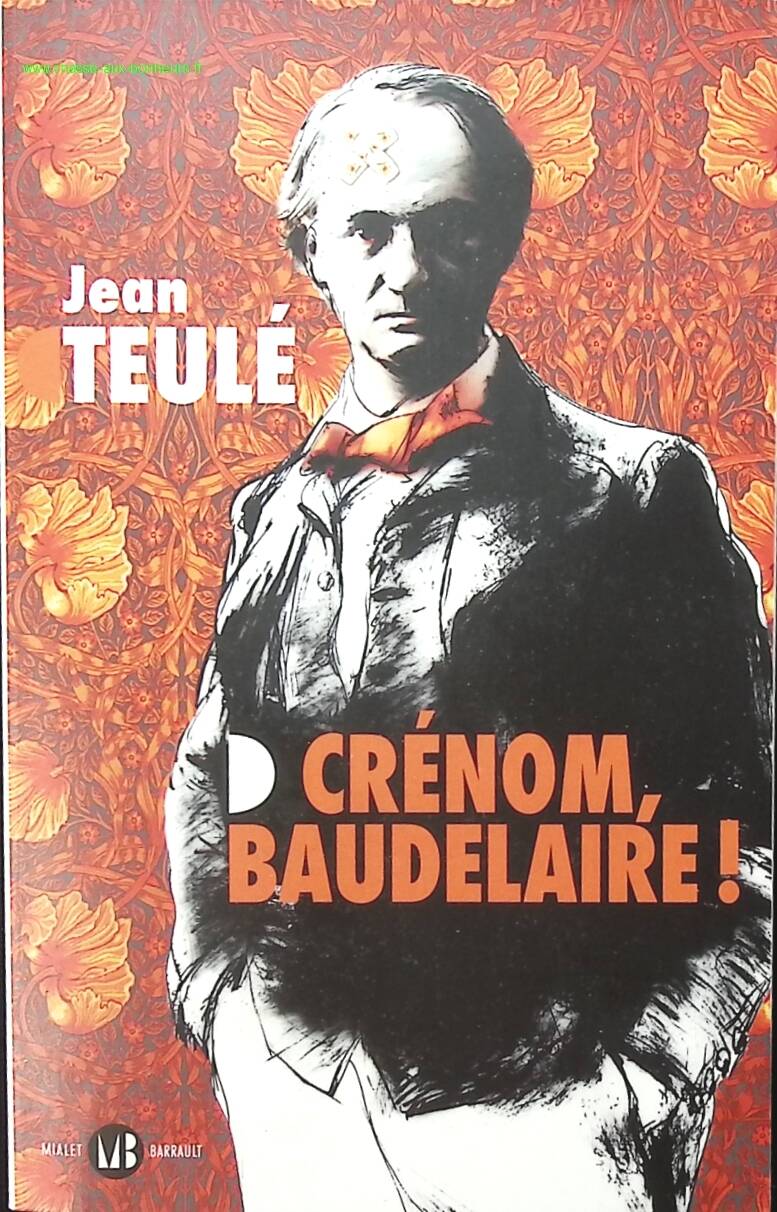 Crénom, Baudelaire ! - Jean Teulé - livre