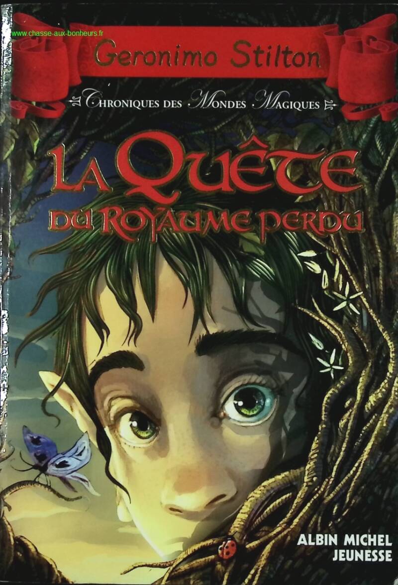 The Quest for the Lost Kingdom - Chronicles of the Magical Worlds - Volume 1 - Geronimo Stilton - Book