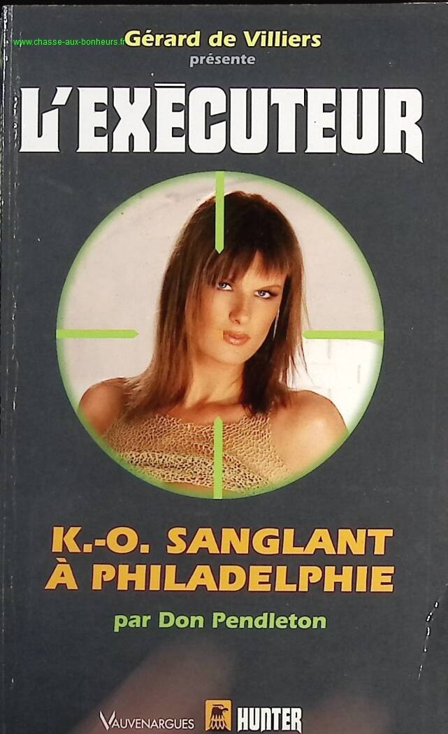 Bloody KO in Philadelphia - The Executioner Gérard De Villers - Don Pendleton - Book