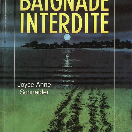 Baignade Interdite - Schneider, Joyce Anne - Livre