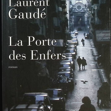La Porte des enfers - Laurent Gaudé - Livre