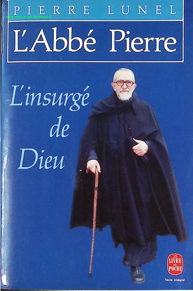 Abbé Pierre - The Insurgent of God - Pierre Lunel - book