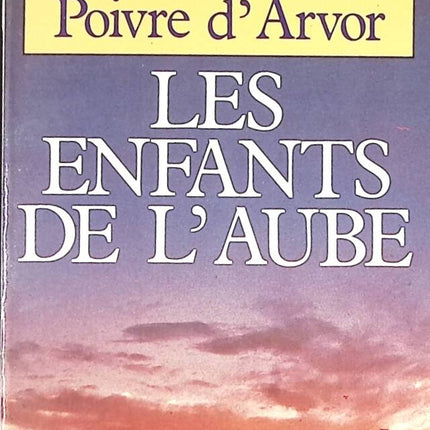 Les Enfants de l'aube - Patrick Poivre d'Arvor - livre