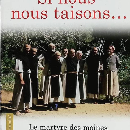Si nous nous taisons... Le martyre des moines de Tibhirine - Rene Guitton - livre
