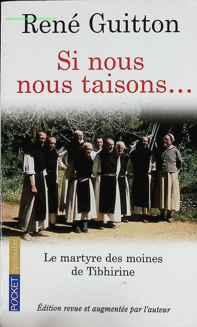 If we remain silent... The martyrdom of the monks of Tibhirine - Rene Guitton - book
