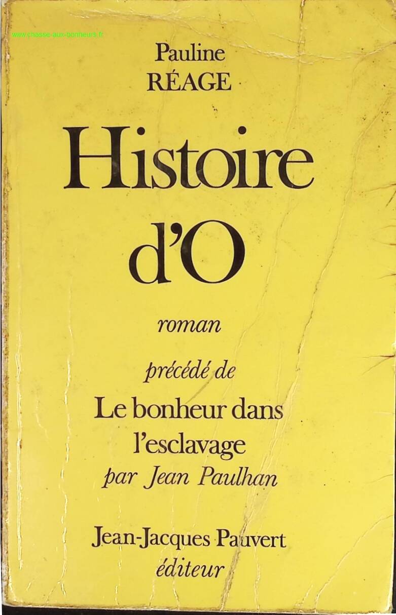 Histoire d'O, précédé de - Le bonheur dans l'esclavage par Jean Paulhan - Pauline Reage - livre