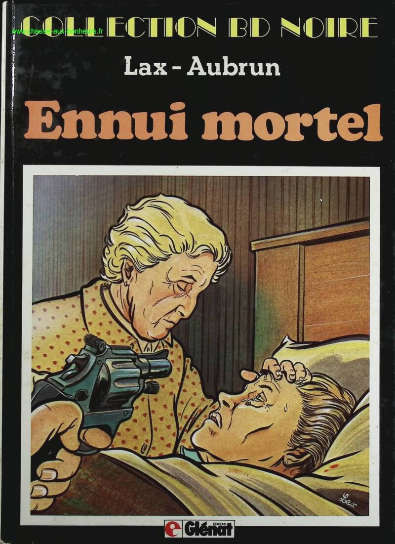 Ennui mortel - Collection B.D. noire - Lax, Michel Aubrun - Livre BD