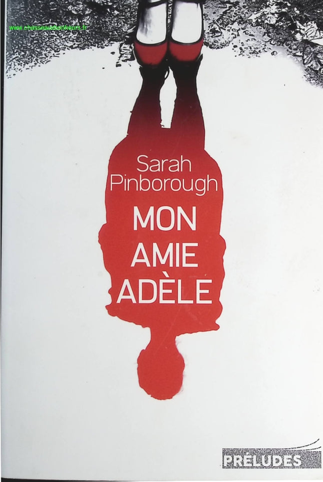 Mon amie Adèle - Sarah Pinborough - livre