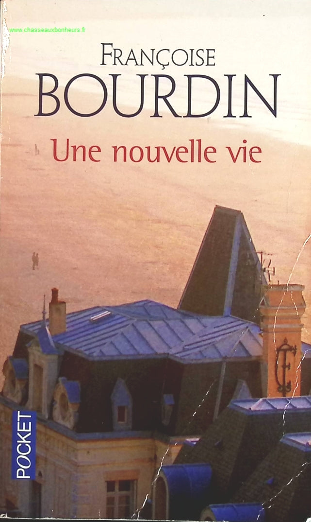 Une nouvelle vie - Françoise Bourdin - livre