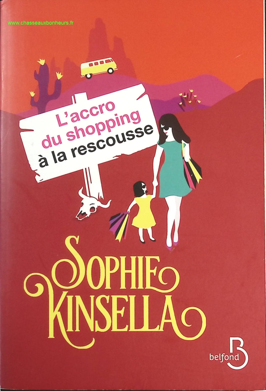 L'Accro du shopping à la rescousse - Sophie Kinsella  - livre