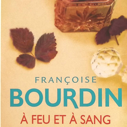 A feu et à sang - Tome 2 - Françoise Bourdin - Livre