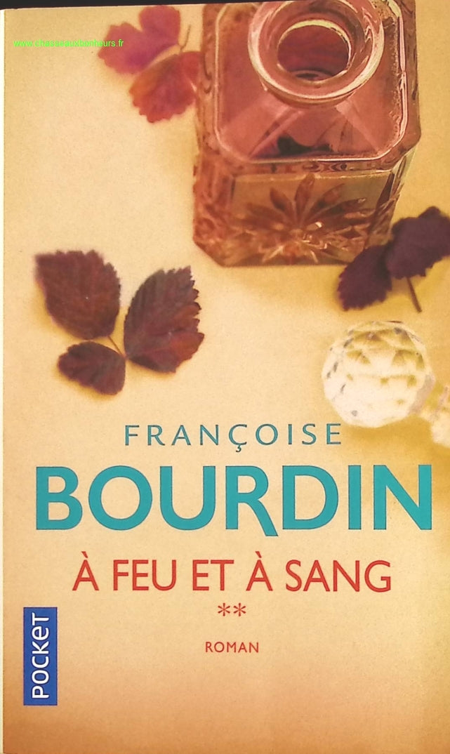 A feu et à sang - Tome 2 - Françoise Bourdin - Livre