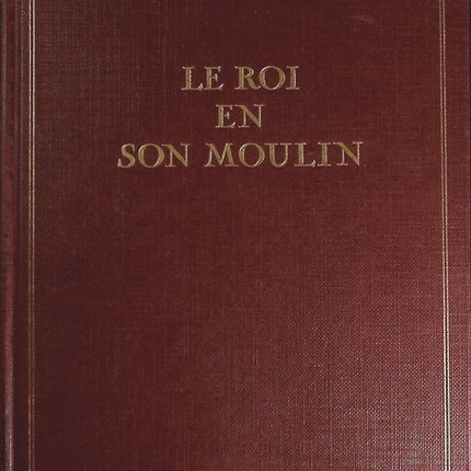 Le roi en son moulin - Gilbert Bordes - livre