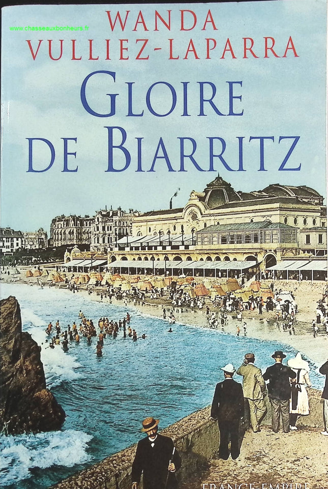 Gloire de Biarritz - Wanda Vulliez-Laparra - livre