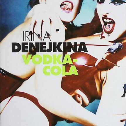 Wodka-Cola - Irina Denejkina - Buch
