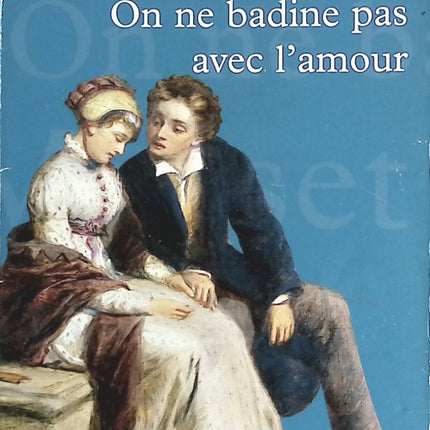 On Ne Badine Pas Avec L'amour - Alfred de Musset - livre