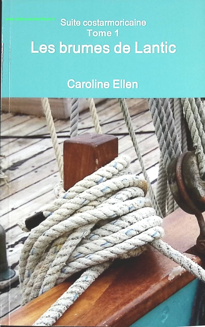 Les brumes de Lantic - Caroline Ellen - livre