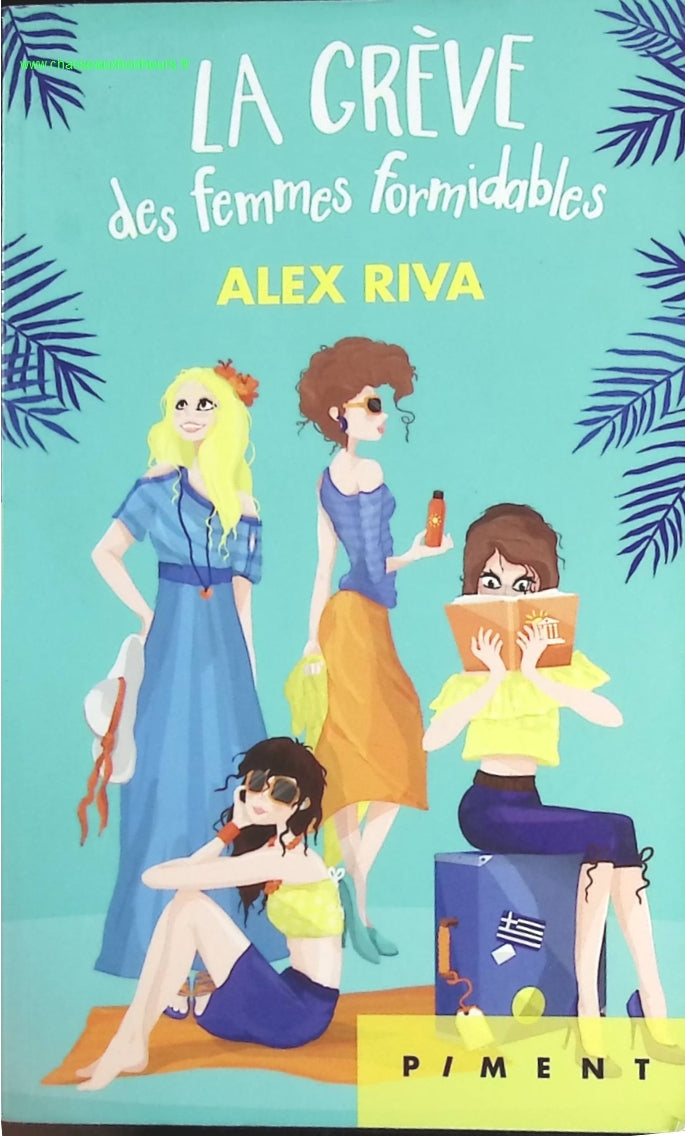 La grève des femmes formidables - Alex Riva - livre