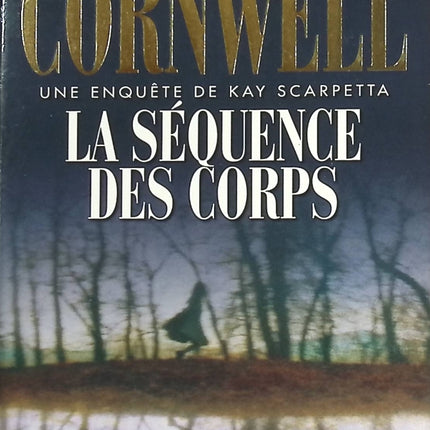 La Séquence des corps - Patricia Cornwell - livre