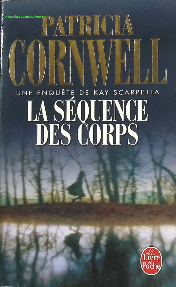 La Séquence des corps - Patricia Cornwell - livre