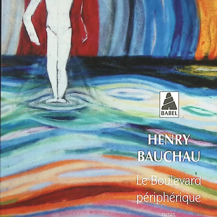 Le Boulevard périphérique - Henry Bauchau - livre