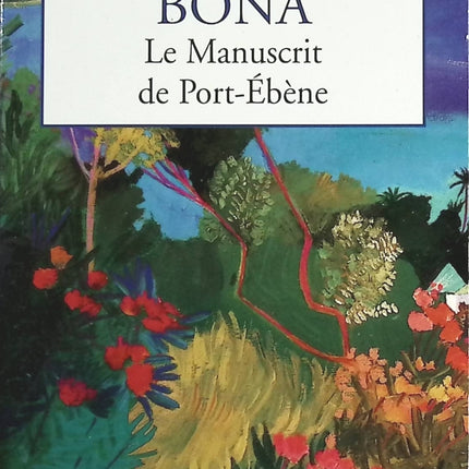 Le manuscrit de Port-Ebène - Dominique Bona - livre