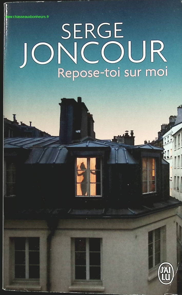 Repose-toi sur moi - Serge Joncour - livre