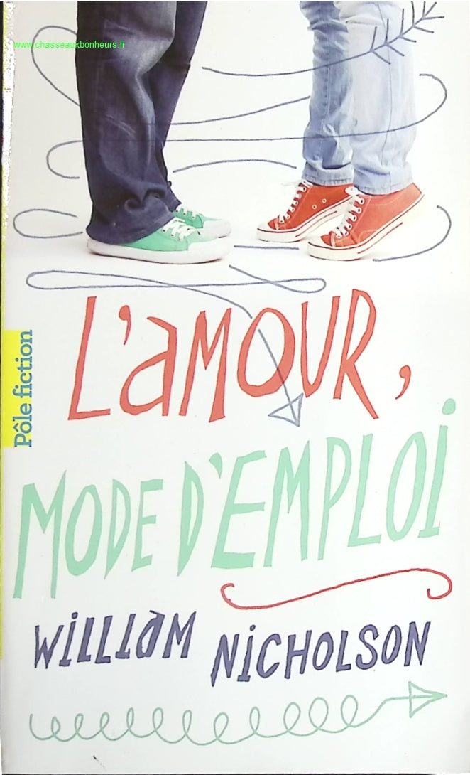 L'Amour Mode D'Emploi - William Nicholson - livre