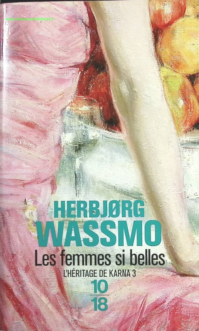 L'héritage De Karna Tome 3 - Les Femmes Si Belles - Herbjorg Wassmo - livre