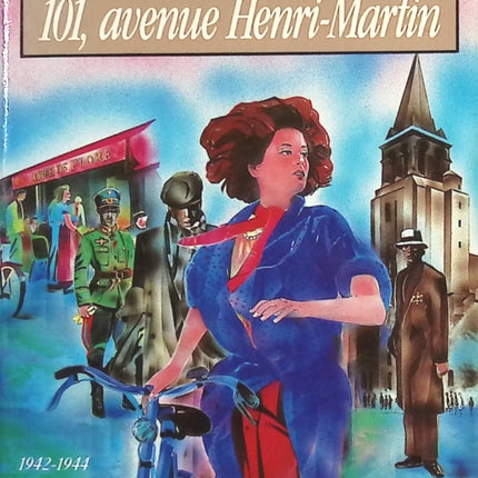 The Blue Bicycle Volume 2 - 101, Avenue Henri-Martin - 1942-1944 - Régine Deforges - 2000 - book