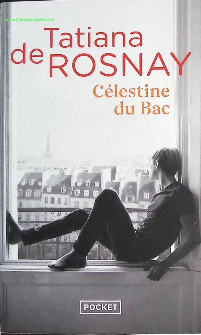 Célestine du Bac - Tatiana de Rosnay - livre