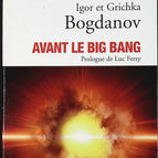 Avant Le Big Bang - Igor Bogdanov, Grichka Bogdanov - livre