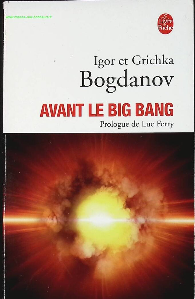 Avant Le Big Bang - Igor Bogdanov, Grichka Bogdanov - livre