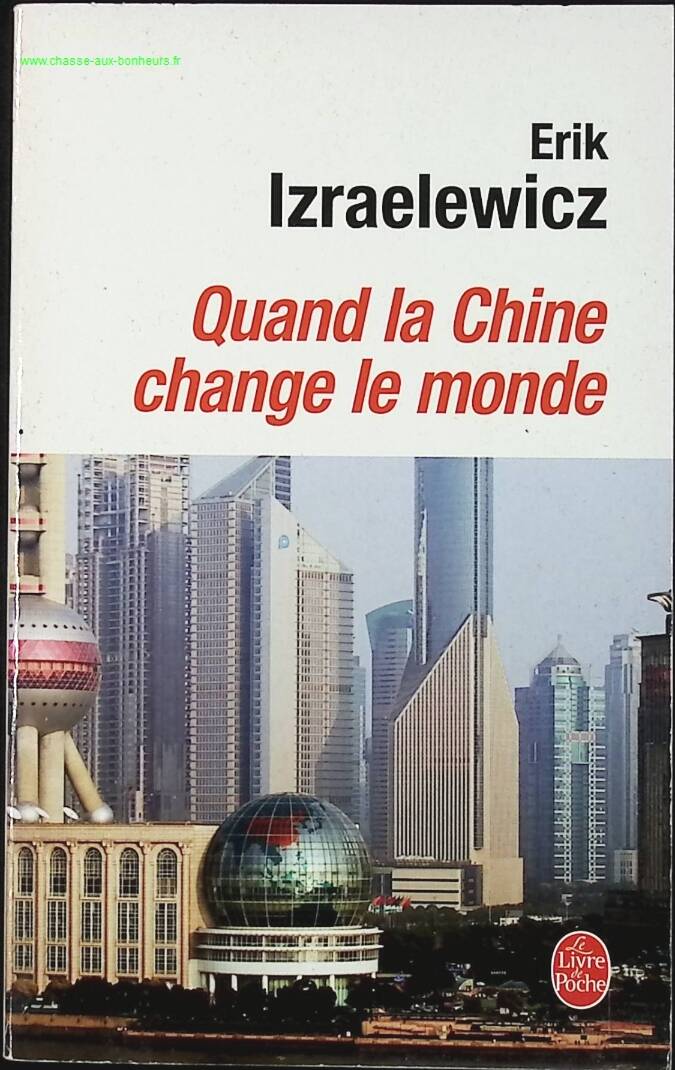 When China Changes the World - Erik Izraelewicz - book