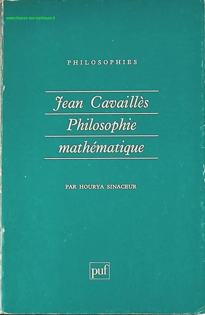 Jean Cavaillès - Mathematical Philosophy - Hourya Sinaceur - book