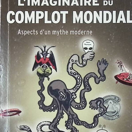 The Imaginary of the Global Conspiracy - Aspects of a Modern Myth - Pierre-André Taguieff - book